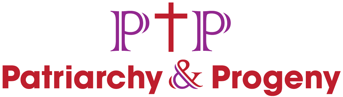 Patriarchy & Progeny